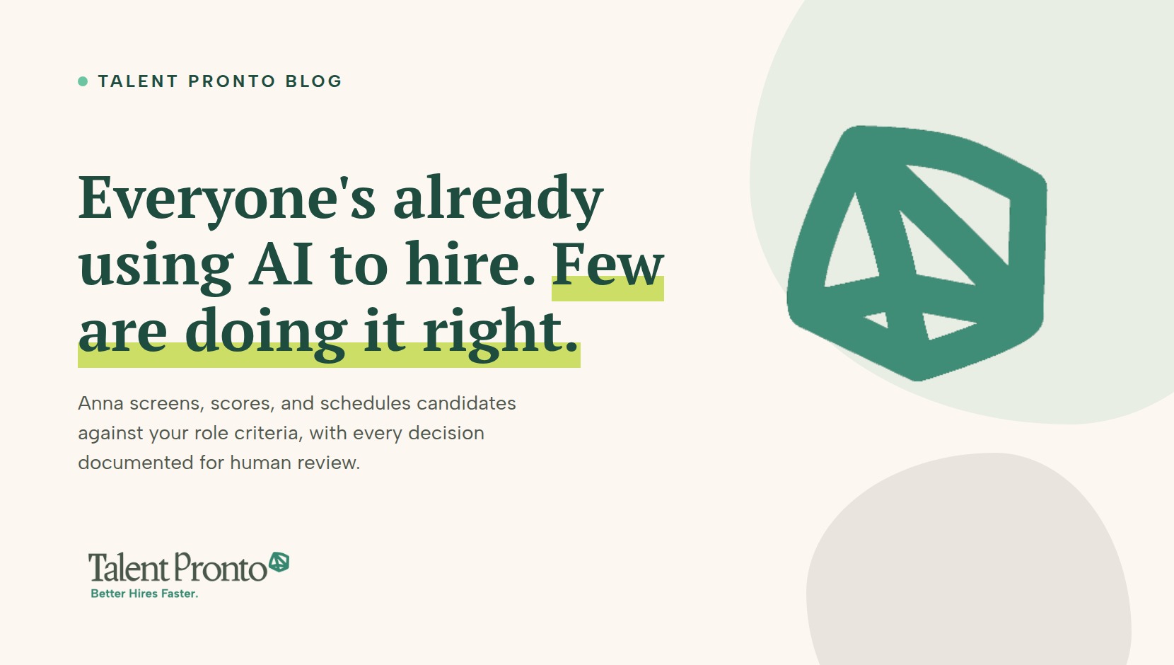 Talent Pronto blog cover reading 'Everyone's already using AI to hire. Few are doing it right.'