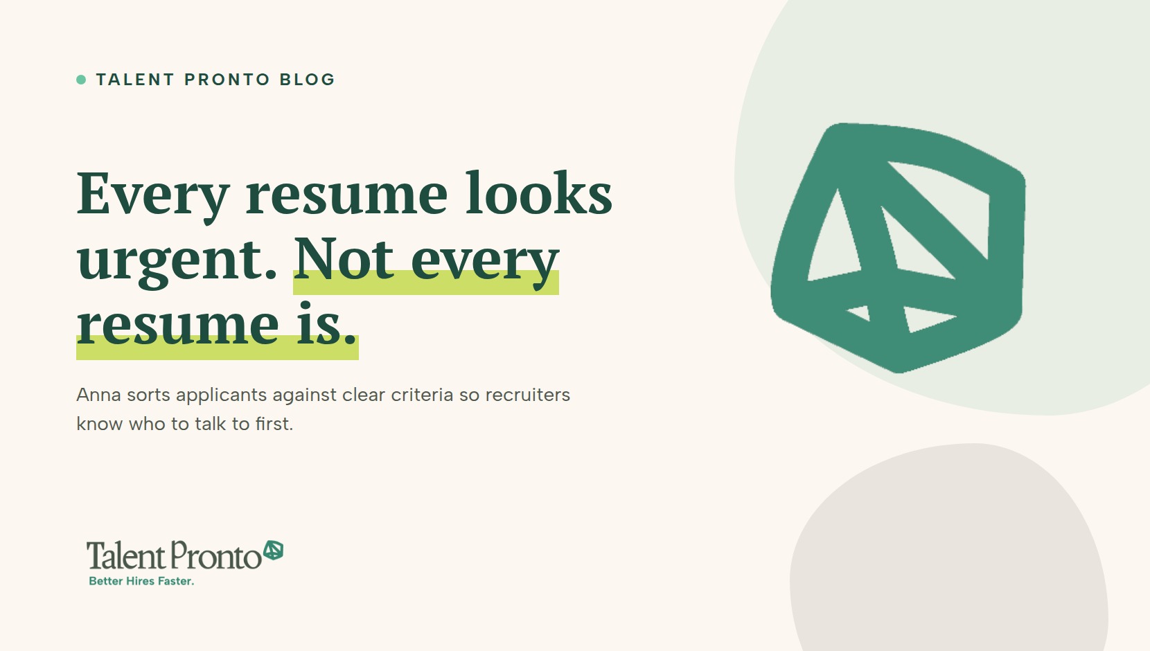 Talent Pronto blog cover reading 'Every resume looks urgent. Not every resume is.'