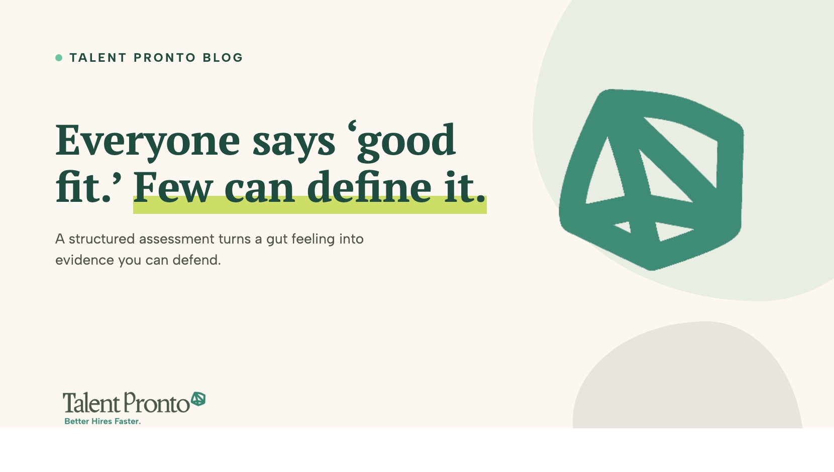 Talent Pronto blog cover reading 'Everyone says good fit. Few can define it.'