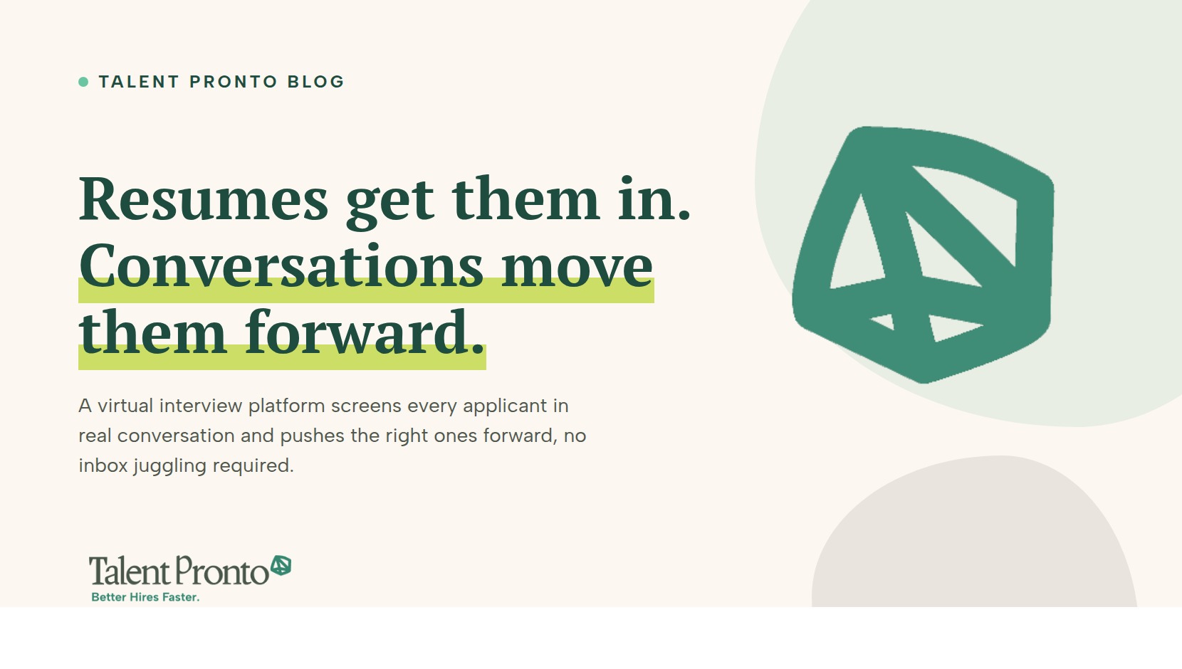 Talent Pronto blog cover reading 'Resumes get them in. Conversations move them forward.'