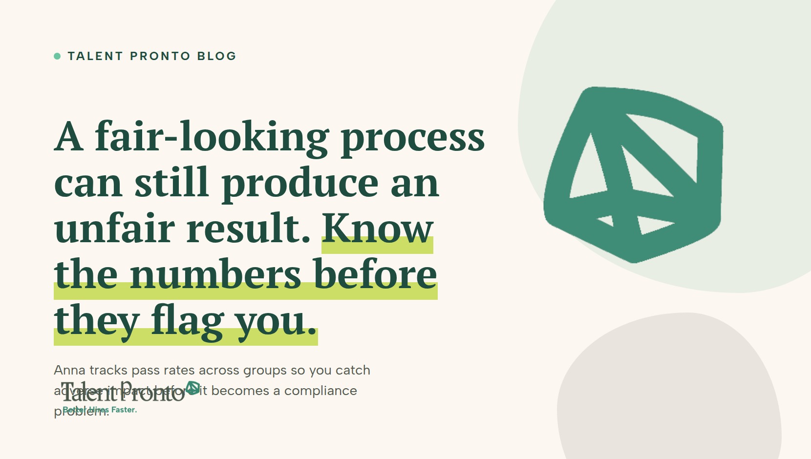 Talent Pronto blog cover reading 'A fair-looking process can still produce an unfair result. Know the numbers before they flag you.'