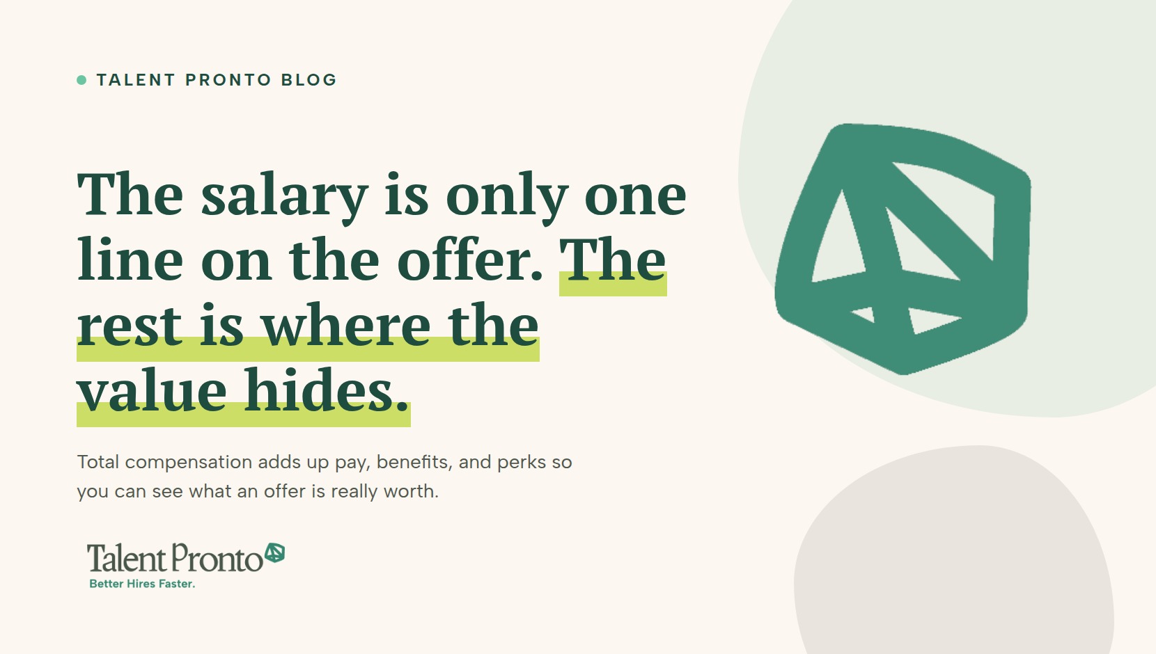 Talent Pronto blog cover reading 'The salary is only one line on the offer. The rest is where the value hides.'